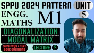 UNIT 5 | LECTURE 5 | DIAGONALIZATION OF MATRIX |  M1 | SPPU 2024 PATTERN | END-SEM PREP. STRATEGY