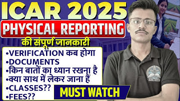 ICAR 2025 All Universities Physical Verification Process? Physical Verification Date ? Documents?