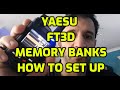 Yaesu FT3D Memory Banks