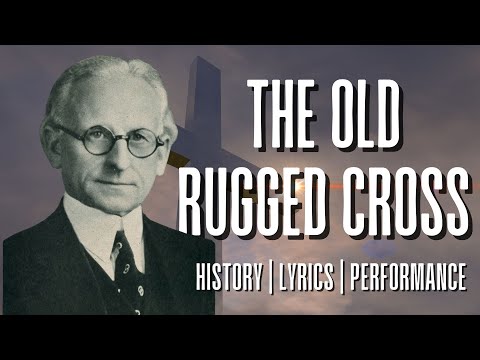The Old Rugged Cross - The Story Behind The Classic Hymn