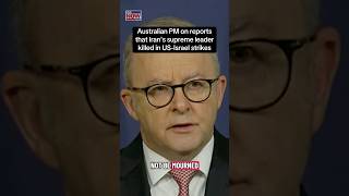 Australian PM Albanese on Iran's supreme leader