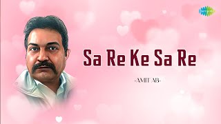 Sa Re Ke Sa Re | Amit AB | Hindi Cover Song | Saregama Open Stage