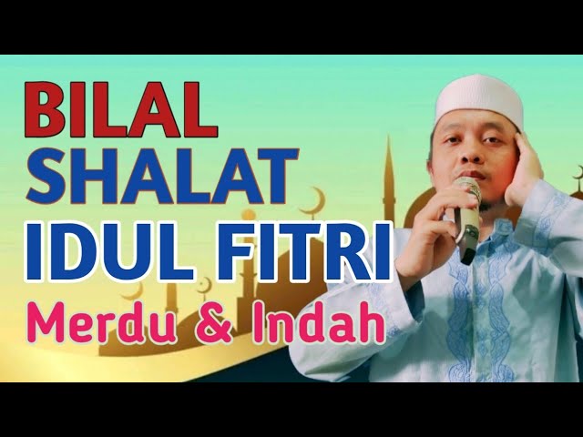 Bilal Sholat Idul Fitri Youtube