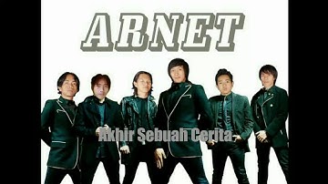 Arnet - Akhir Sebuah Cerita