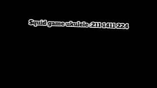Ukulele squid game song 211 1411 224