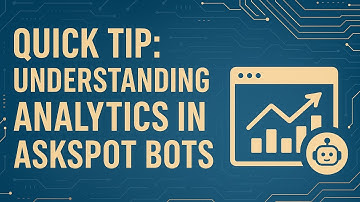 Quick Tip: Understanding Analytics in AskSpot Bots