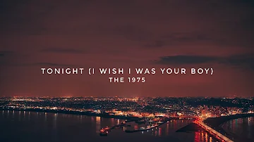 Tonight (I Wish I Was Your Boy) Cover - The 1975 | LE JEAT