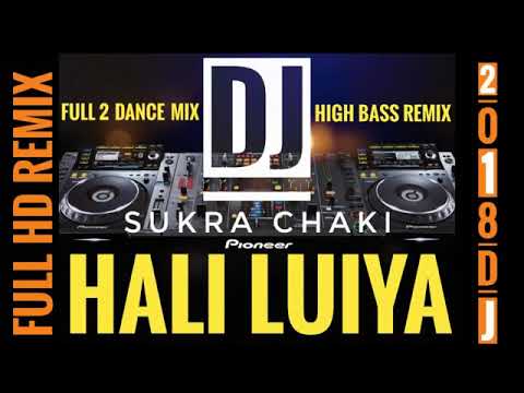 Hali Luiya Tapori Mix 2018 Dj Sukra Chaki