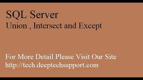 DeepTechSupport Sqlserver Union Intersect Except