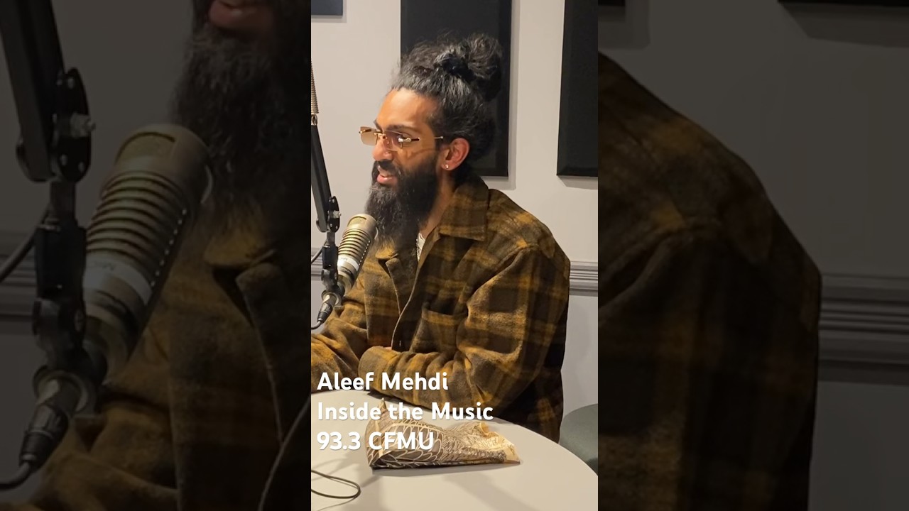Aleef Mehdi | Inside the Music | Full episodes @ CFMU.ca 