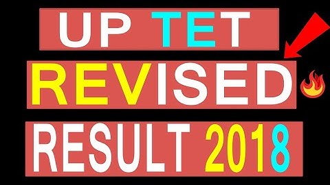 uptet revised result 2018, UPTET result 2018,up tet revised result कैसे देखे | UPTET result 2018