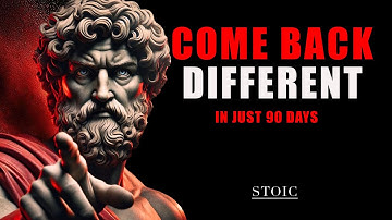 7 Ways To Become Unrecognizable in 90 Days | STOICISM