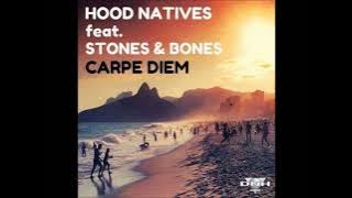 Hood Natives, Stones, Bones - Carpe Diem (Main Mix)