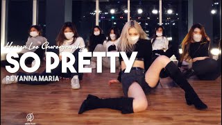 So Pretty - Reyanna Maria / Heaven Lee Choreography / Urban Play dance Academy