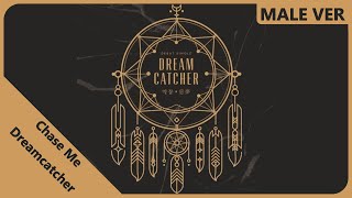 Dreamcatcher  Chase Me  Male Version
