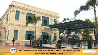 Những Điểm Đến Hứa Hẹn Sẽ Tạo Nhiều Bất Ngờ Thú Vị Cho Du Khách Bạc Liêu