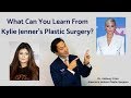 Kylie Jenner's Cosmetic Surgery: What Did She Have Done? - Dr. Anthony Youn