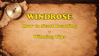 Windrose Boarding Guide: How to Start Fights   Easy Win Tips