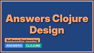 Software Engineering: Clojure state and persistence (2 Solutions!!)