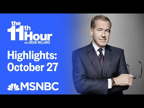 Watch The 11th Hour With Brian Williams Highlights: October 27 | MSNBC