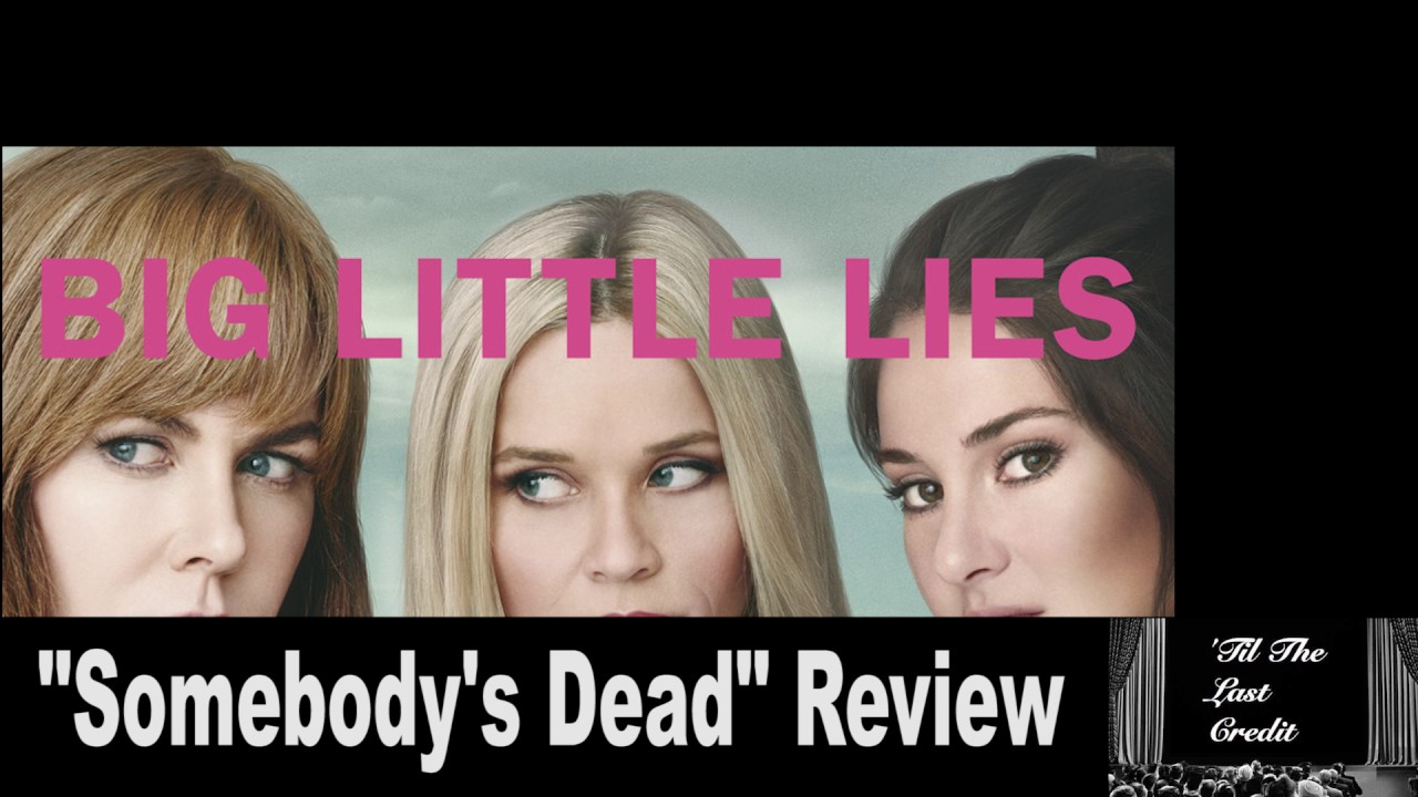 Big Little Lies-"Somebody's Dead" Review - YouTube