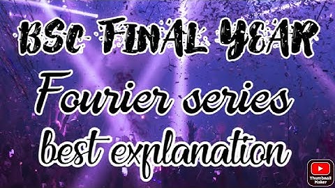 BSC FINAL YEAR MATHS#3RD YEAR MATHS#FOURIER SERIES#2020#