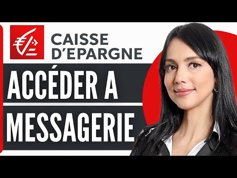 Comment Accéder À Ma Messagerie Caisse D'épargne (2026)