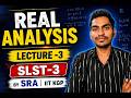 Demo Class|Real Analysis|Lecture-3|SLST-3|Mathematics