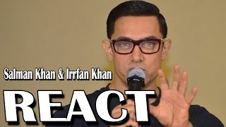 REACTS Aamir Khan On Salman Khan's Comment !!