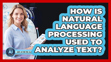 How Is Natural Language Processing Used To Analyze Text?