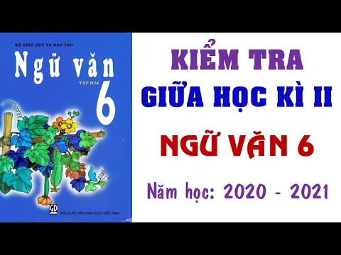 Video ????????????Đề thi giữa học kì 2 môn Ngữ văn lớp 6 năm học... - YouTube