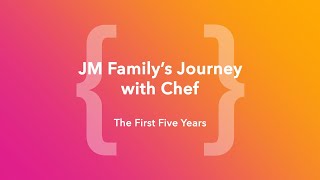 JM Family’s Journey with Chef (ChefConf Online, June 2020)
