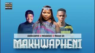 Makhwapheni- Makhadzi feat Kharishma and Naqua SA.
