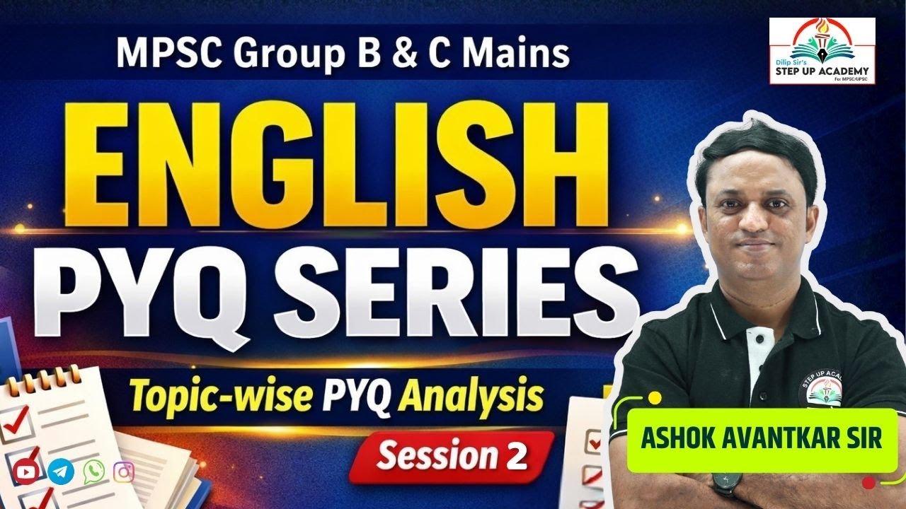 MPSC Group B & C Mains English PYQ Series | Topic-wise PYQ Analysis | Session 2 | Ashok Avantkar Sir