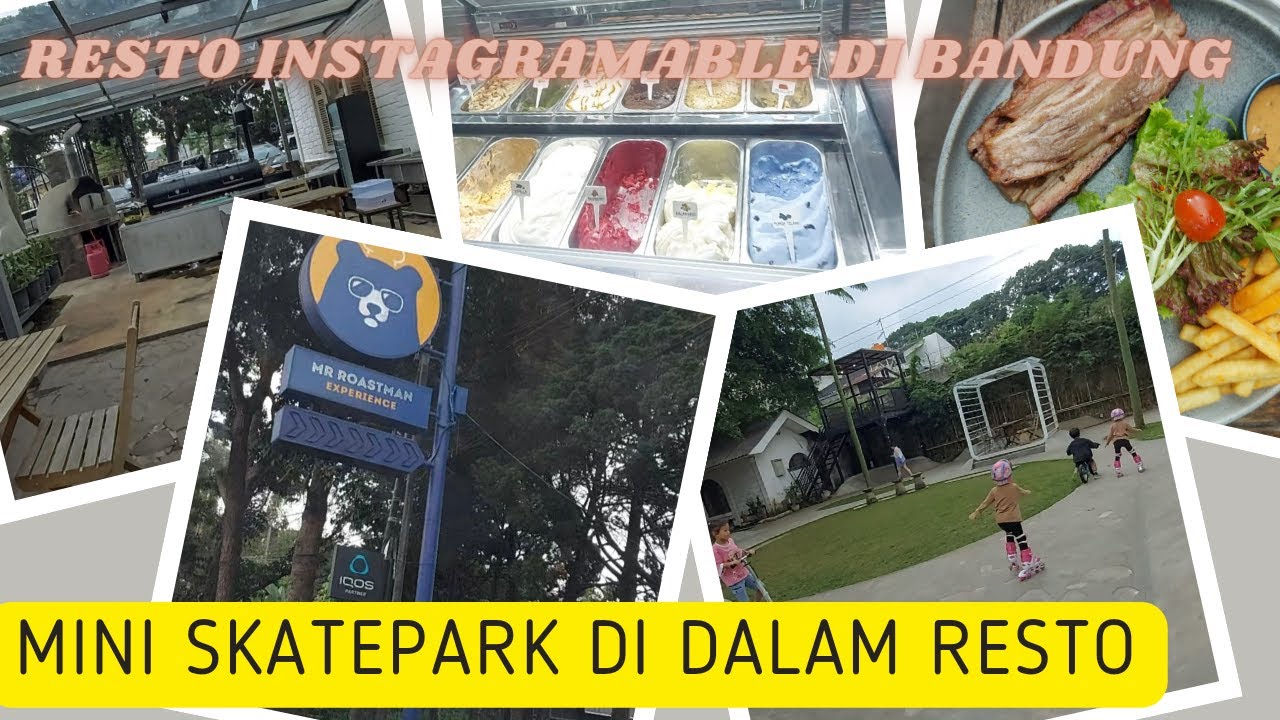 RESTO MR ROASTMAN BANDUNG || mini skatepark di dalam resto yang instagramable