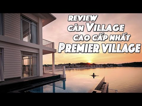 victoria phu quoc hotel New Review Căn Village Cao Cấp Nhất tại Premier Village Phú Quốc Resort
