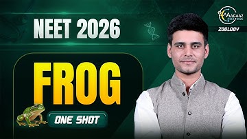 Complete FROG in ONE SHOT for NEET 2026 | Frog Class 11 NEET Munish Dhull Sir