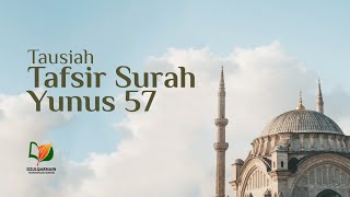 Tafsir Surah Yunus 57