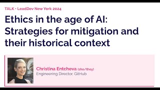 Ethics in the age of AI | Christina Entcheva | LeadDev New York 2024