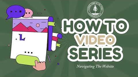 How To Video Series: Navigating the Website