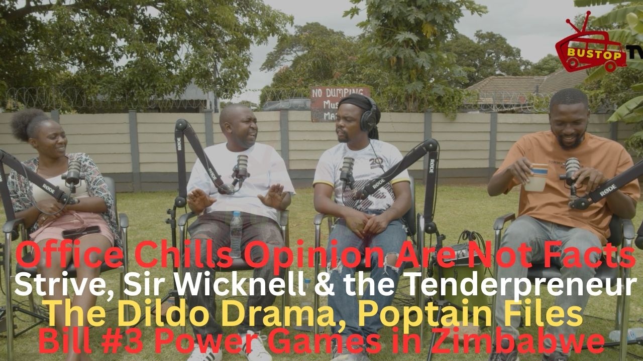 Strive, Sir Wicknell & the Tenderpreneur  | Dildo Drama, Poptain Files & Bill #3 Power Games in Zim