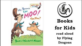 Mr. Brown Can Moo, Can You? By Dr. Seuss Books Read Aloud For Children Audiobooks