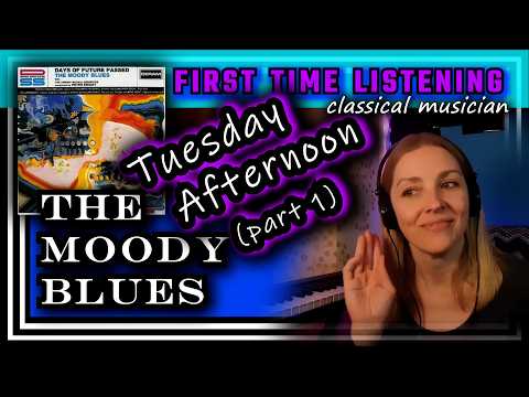 Classical musician reacts --TUESDAY AFTERNOON part 1 -- The Moody Blues -- FIRST TIME LISTENING