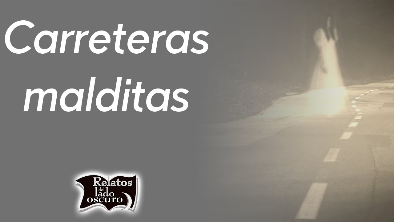 Carreteras malditas | Relatos del lado oscuro