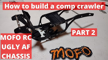 HOW TO BUILD A COMP CRAWLER!! Part 2 MOFO RC UGLY AF CHASSIS
