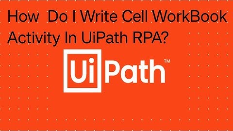How Do I  Write  Cell BookWook Activity In RPA UiPath || @rpabotszone