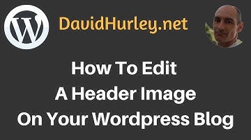How To Edit A Header Image On Your Wordpress Blog