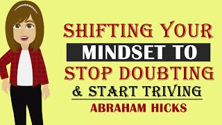 Stop Doubting & Start Trusting In Yourself _ Abraham Hicks 2023[Abraham Hicks Joy]