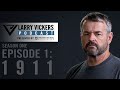 Larry Vickers Podcast Ep.1: 1911 Presented by Firearms Trainers Association