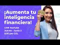 Conferencia Online: Aumenta tu Inteligencia Financiera - Karem Suárez